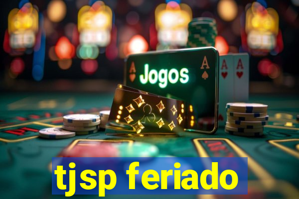 tjsp feriado